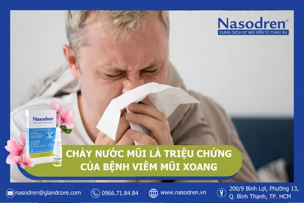 chảy nước mũi là triệu chứng của bệnh viêm mũi xoang