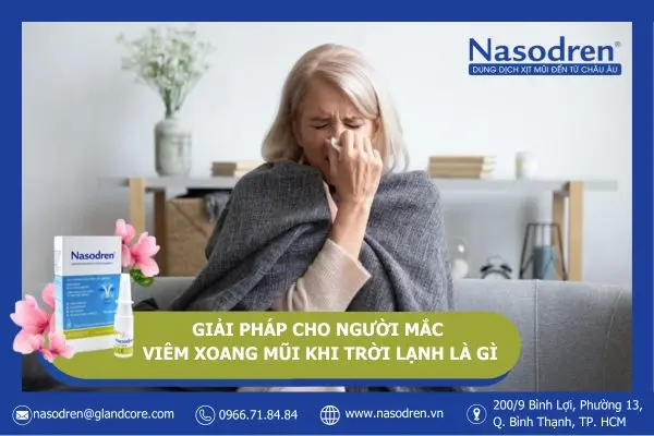 giải pháp cho người mắc viêm xoang mũi khi trời lạnh là gì